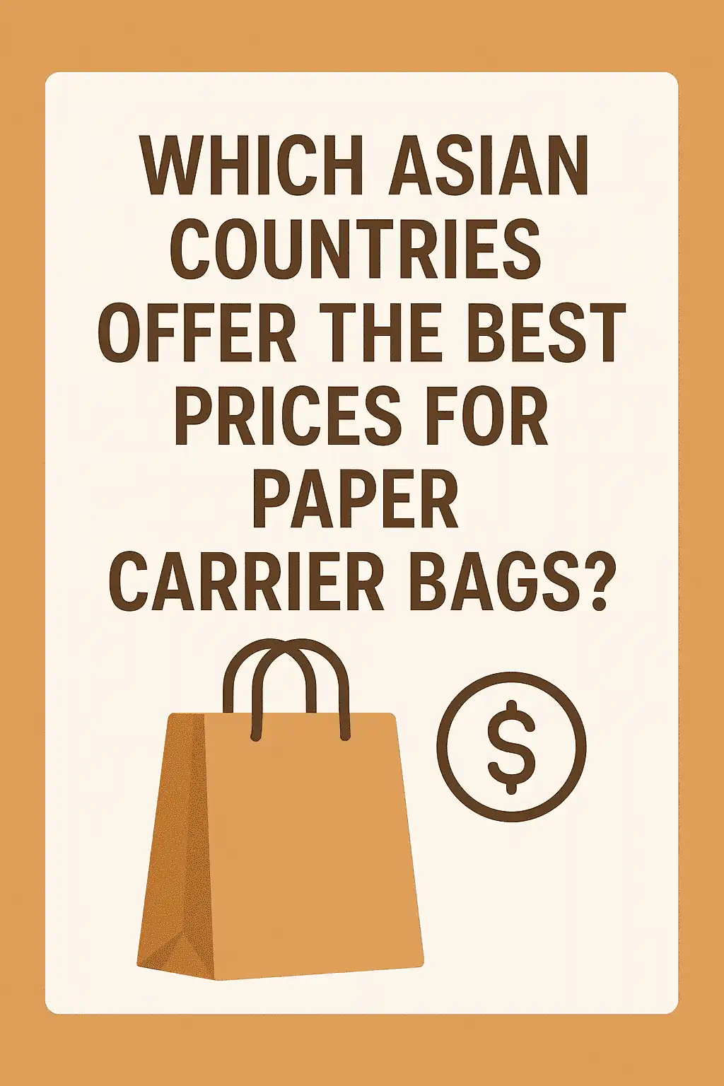 Which Asian countries offer the best prices for paper carrier bags?
